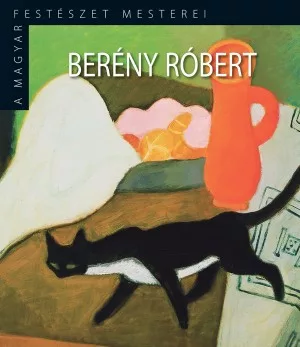 A Magyar Festészet Mesterei II. sorozat 5. kötet Berény Róbe