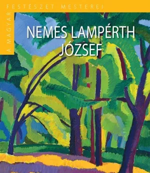 A Magyar Festészet Mesterei II. sorozat 9. kötet Nemes Lampé