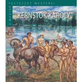   A Magyar Festészet Mesterei II. sorozat 11. kötet Kernstok K