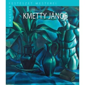   A Magyar Festészet Mesterei II. sorozat 13. kötet Kmetty Ján
