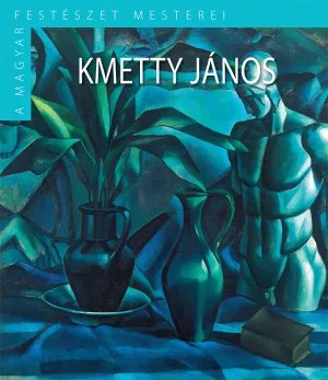 A Magyar Festészet Mesterei II. sorozat 13. kötet Kmetty Ján