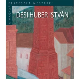   A Magyar Festészet Mesterei II. sorozat 14. kötet Dési Huber