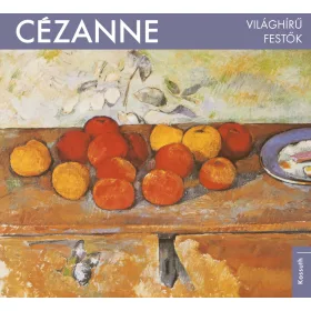 Cézanne - Világhírű festők sorozat