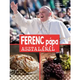 Ferenc pápa asztalánál
