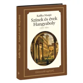   Életreszóló regények sorozat 7. kötet  Színek és évek -  Hangyaboly