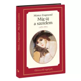   Életreszóló regények sorozat 9. kötet  Míg új a szerelem