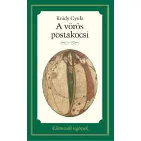   Életreszóló regények sorozat 20. kötet  A vörös postakocsi