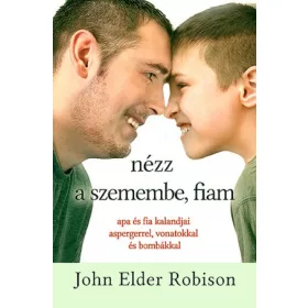 Nézz a szemembe, fiam!