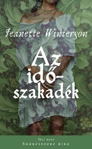 Jeanette Winterson - Az időszakadék