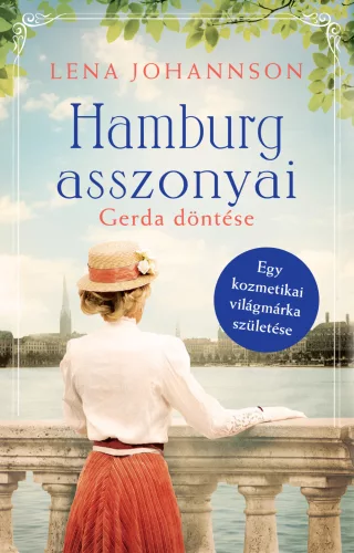 Lena Johannson - Hamburg asszonyai 1. - Gerda döntése - Hamburg asszonyai