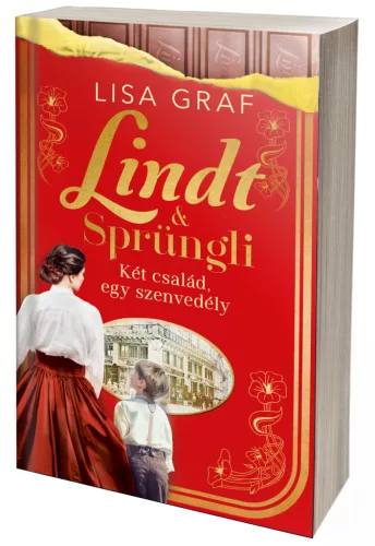 Lisa Graf - Lindt & Sprüngli – Két család, egy szenvedély (NEM éldekorált kiadás) - Lindt & Sprüngli