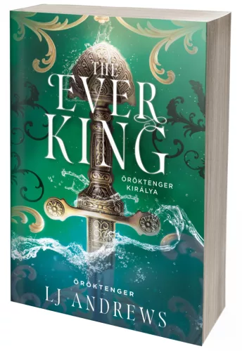 The Ever King – Öröktenger királya (NEM éldekorált kiadás)