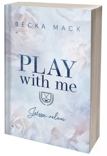Becka Mack - Play With Me – Játssz velem (NEM éldekorált kiadás) - Playing for Keeps