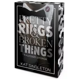   Pretty Rings & Broken Things – Ragyogó gyűrűk (éldekorált kiadás)