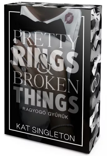 Pretty Rings & Broken Things – Ragyogó gyűrűk (éldekorált kiadás)