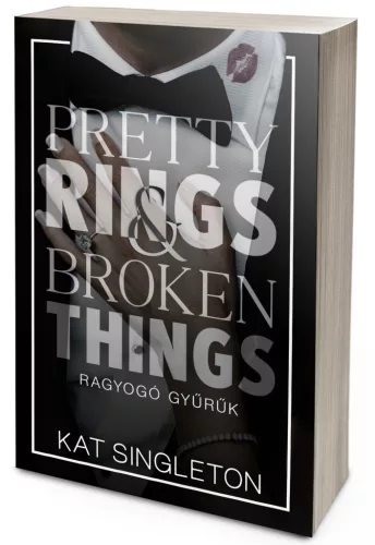 Pretty Rings & Broken Things – Ragyogó gyűrűk (NEM éldekorált kiadás)