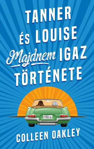 Tanner és Louise majdnem igaz története
