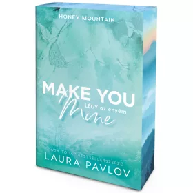 Make You Mine – Légy az enyém (éldekorált kiadás)