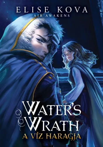 Elise Kova - Water's Wrath – A víz haragja - Air Awakens