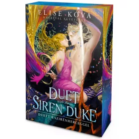 Elise Kova - A Duet with the Siren Duke – Duett a Szirénherceggel (éldekorált kiadás) + Page Overlay (Áttetsző print) - Mágiával egyesülve