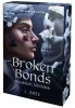 Broken Bonds – Elszakított kötelékek (éldekorált kiadás)