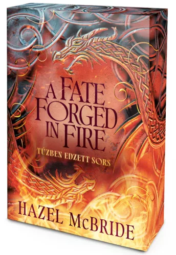 Hazel McBride - A Fate Forged in Fire – Tűzben edzett sors (éldekorált kiadás) - Bonded to Beasts-sorozat