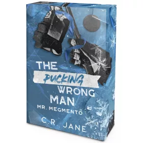 C.R. Jane - The Pucking Wrong Man – Mr. Megmentő (éldekorált kiadás) - The Pucking Wrong-sorozat