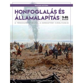   Magyar história sorozat 1. kötet (keménytáblás) - Honfoglalás és államalapítás
