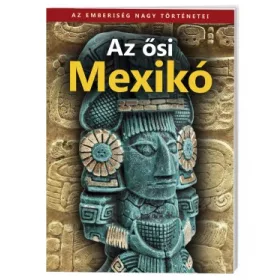 Az ősi Mexikó