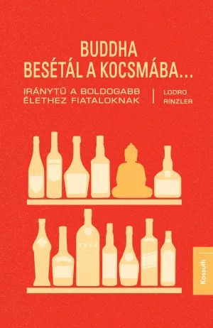 Lodro Rinzler - Buddha besétál a kocsmába…