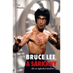 Bruce Lee, a Sárkány