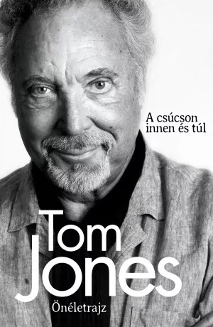 Tom Jones - Tom Jones - önéletrajz