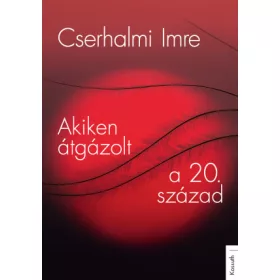 Akiken átgázolt a 20. század