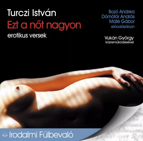 Turczi István - Ezt a nőt nagyon - hangoskönyv