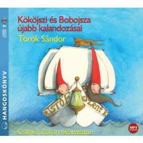 Kököjszi és Bobojsza újabb kalandozásai - hangoskönyv