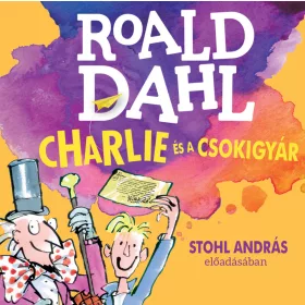 Charlie és a csokigyár - hangoskönyv
