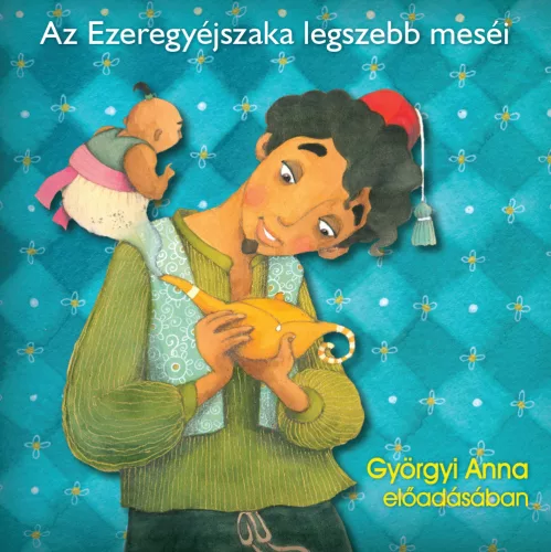 Az Ezeregyéjszaka legszebb meséi - hangoskönyv