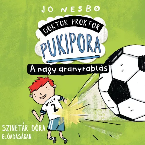 Doktor Proktor pukipora - A nagy aranyrablás - hangoskönyv