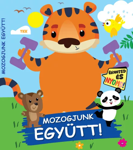 Érintsd és nyomd! - Mozogjunk együtt!