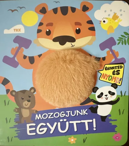 Érintsd és nyomd! - Mozogjunk együtt!