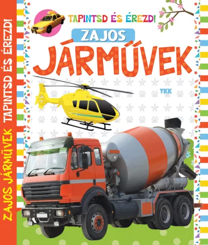 Tapintsd és érezd - Zajos járművek