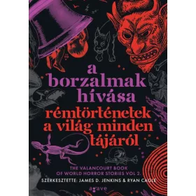  A borzalmak hívása - Rémtörténetek a világ minden tájáról (élfestett kiadás)
