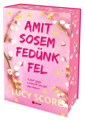 Amit sosem fedünk fel - Éldekorált kiadás