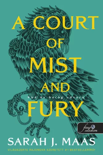 A Court of Mist and Fury - Köd és harag udvara (Tüskék és rózsák udvara 2.) - zöld