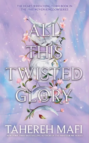 Tahereh Mafi - All This Twisted Glory