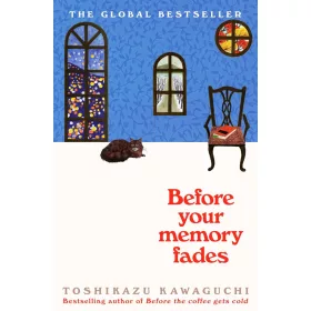   Before Your Memory Fades (Before The Coffee Gets Cold Series, Book 3)