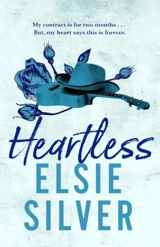 Elsie Silver - Heartless (Chestnut Springs Series, Book 2)
