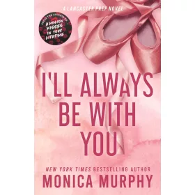 I'll Always Be With You (A Lancaster Prep Novel)