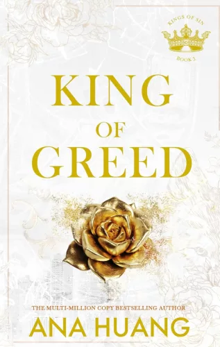 Ana Huang - King of Greed (Kings of Sin Series, Book 3)
