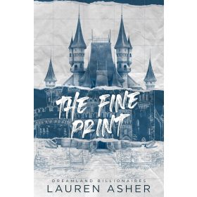 The Fine Print (Dreamland Billionaires Series, Book 1)